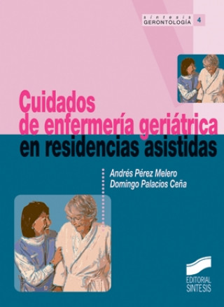 Cuidados de enfermería geriátrica en residencias asistadas