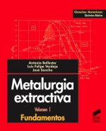 Metalurgia extractiva. Vol. I: Fundamentos