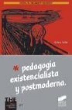 Pedagogía existencialista y postmoderna