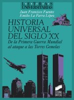 Historia universal del siglo XX : de la primera guerra mundial al ataque a las torres gemelas