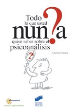 Todo lo que usted nunca quiso saber sobre el psicoanálisis