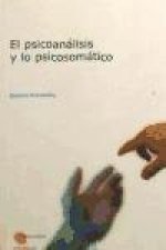El psicoanálisis y lo psicosomático