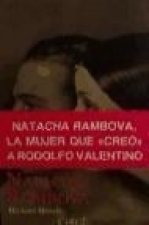Natacha Rambova : Madame Valentino, las muchas vidas de Natacha Rambova