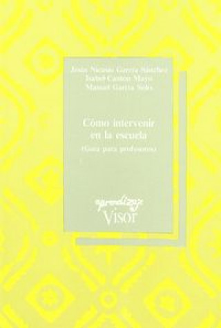 Cómo intervenir en la escuela : guía para profesores