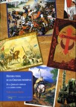 Historia visual de las cruzadas modernas : de la Jesuralén liberada a la guerra global
