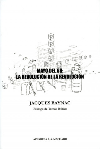 Mayo del 68: La revolución de la revolución