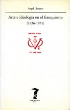Arte e ideología en el franquismo (1936-1951)