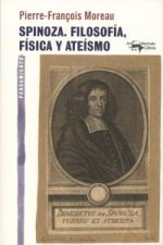 Spinoza: filosofía, física y ateísmo