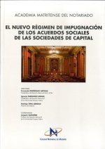 El nuevo régimen de impugnación de los acuerdos sociales de las Sociedades de Capital