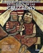 El arte en le Mediterráneo en la época de Las Cruzadas