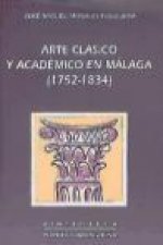 Arte clásico y académico en Málaga (1752-1834)