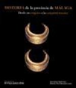 Historia de la provincia de Málaga : desde sus orígenes a la conquista romana
