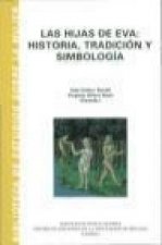 Las hijas de Eva : historia, tradición y simbología
