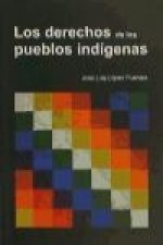 Los derechos de los pueblos indígenas