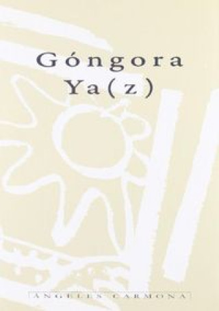 Góngora ya(z)