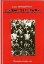 Mineros en la Mancha. El movimiento obrero en Puertollano, 1880-1936