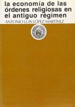 Economía de las órdenes religiosas en el antiguo régimen, la