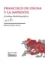 FRANCISCO DE OSUNA Y LA IMPRENTA:CATALOGO BIBLIOGRAFICO