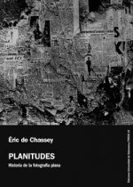 Planitudes : historia de la fotografía plana