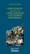 Don Quijote frente a los caballeros de los tiempos modernos