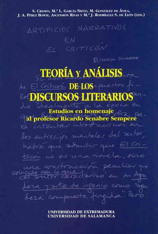 Teoría y análisis de los discursos literarios : Estudios en homenaje al profesor Ricardo Senabre Sempere