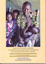 La mutilación genital femenina y sus posibles soluciones desde una perspectiva del derecho internacional privado