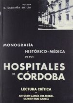 Monografía histórico-médica de los hospitales de Córdoba