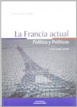 La Francia actual : política y políticos