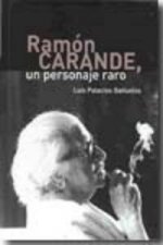 Ramón Carande, un personaje raro