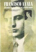 Francisco Ayala, teórico y crítico literario