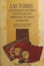 Las tomas, antropología histórica de la ocupación territorial del Reino de Granada