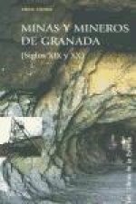 Minas y mineros en Granada : (siglos XIX y XX)