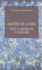 Martínez de la Rosa : crítica e historia de un escenario
