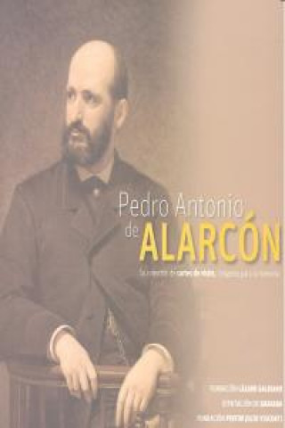 Pedro Antonio de Alarcón : su colección de cartes de visite : imágenes para la memoria
