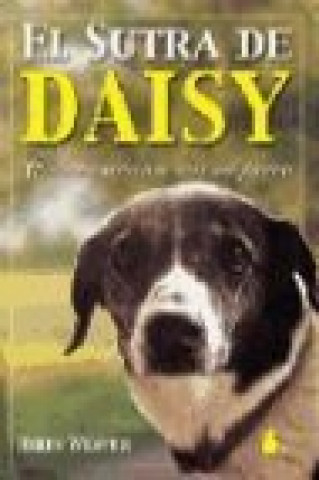El sutra de Daisy : conversaciones con mi perra
