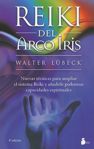 Reiki del Arco Iris = Rainbow Reiki