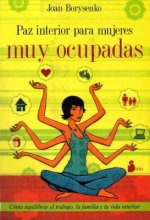 Paz interior para mujeres muy ocupadas