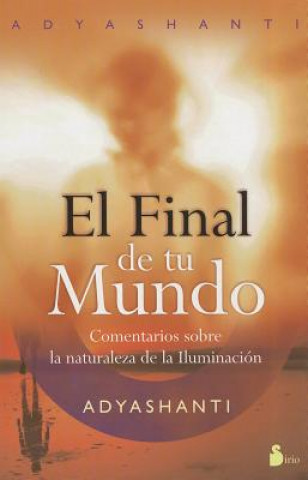 El Final de Tu Mundo = The End of Your World
