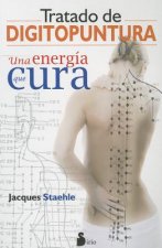 Tratado de Digitopuntura: Una Energia Que Cura