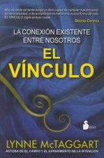 El Vinculo: La Conexion Existente Entre Nosotros = The Bond