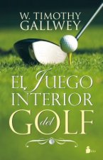 El Juego Interior del Golf = The Inner Game of Golf