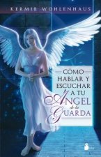 Cómo hablar y escuchar a tu ángel de la guarda