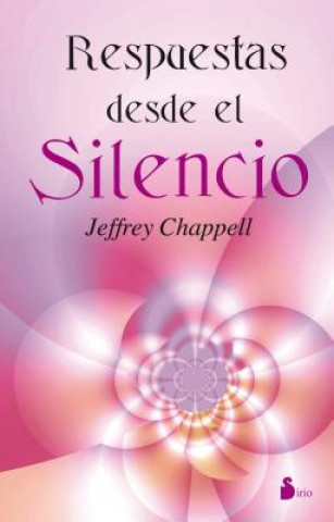 Respuestas Desde el Silencio = Answers from Silence
