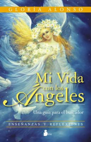 Mi Vida Con los Angeles = My Life with the Angels