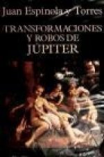 Transformaciones y robos de Júpiter y celos de Juno