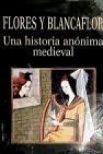 Flores y Blancaflor : una historia anónima medieval