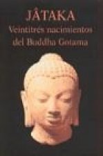 Jataka : veintitrés nacimientos del Budha Gotama