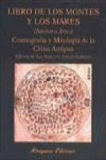 Libro de los montes y los mares = Sanhai jing, cosmología y mitología de la China antigua
