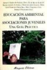 Educación ambiental para asociaciones : una guía práctica