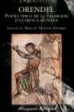 Orendel : poema épico de la tradición juglaresca alemana